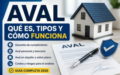 Qué es un aval: tipos, funcionamiento, costes y riesgos para el avalista